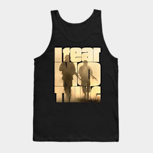 I Fear Nothing Soldiers Tank Top